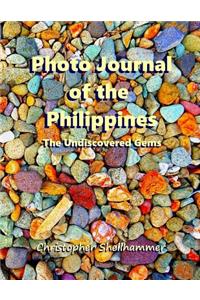 Photo Journal of the Philippines: The Undiscovered Gems