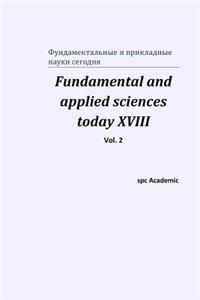 Fundamental and applied sciences today XVIII. Vol. 2