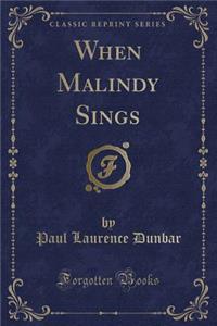 When Malindy Sings (Classic Reprint)