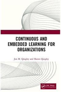 Continuous and Embedded Learning for Organizations