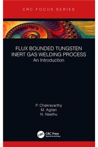 Flux Bounded Tungsten Inert Gas Welding Process