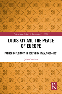 Louis XIV and the Peace of Europe