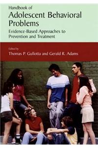 Handbook of Adolescent Behavioral Problems