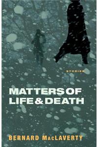 Matters of Life and Death