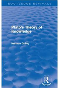 Plato's Theory of Knowledge (Routledge Revivals)