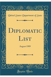 Diplomatic List: August 1989 (Classic Reprint)