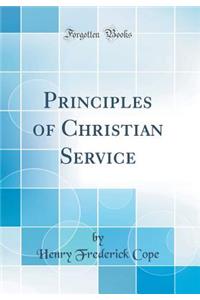 Principles of Christian Service (Classic Reprint)