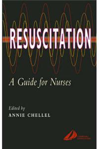 Resuscitation: A Guide for Nurses