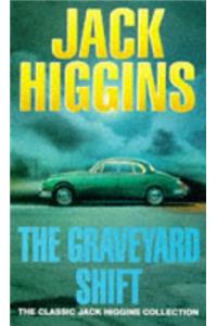 Graveyard Shift (Classic Jack Higgins Collection)
