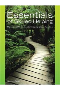 Essentials of Skilled Helping: Managing Problems, Developing Opportunities (with Skilled Helping Around the World: Addressing Diversity and Multiculturalism Booklet)