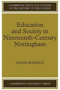 Education and Society in Nineteenth-Century Nottingham