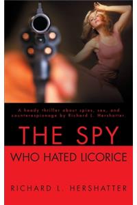 Spy Who Hated Licorice
