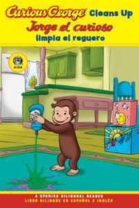 Curious George Cleans Up / Jorge El Curioso Limpia El Reguero