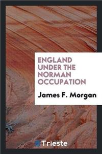 England Under the Norman Occupation