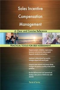 Sales Incentive Compensation Management A Clear and Concise Reference