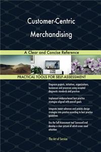 Customer-Centric Merchandising A Clear and Concise Reference