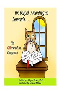 Gospel According to Leonardo.... the CATerwauling Clergyman!