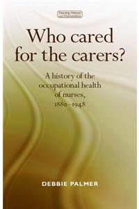 Who Cared for the Carers?