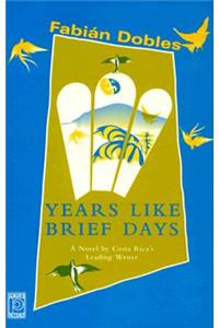 Years Like Brief Days