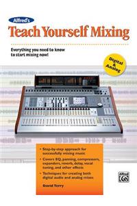 Alfred's Teach Yourself Mixing