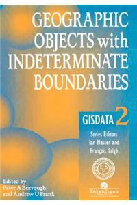 Geographic Objects with Indeterminate Boundaries