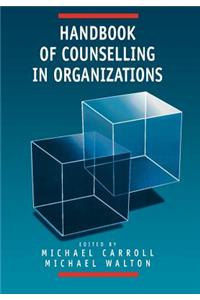 Handbook of Counselling in Organizations