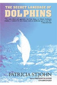 The Secret Language of Dolphins Lib/E