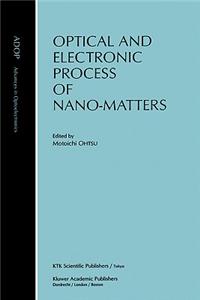 Optical and Electronic Process of Nano-Matters