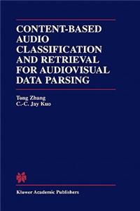 Content-Based Audio Classification and Retrieval for Audiovisual Data Parsing