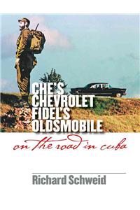 Che's Chevrolet, Fidel's Oldsmobile
