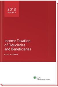 Income Taxation of Fiduciaries and Beneficiaries (2013)