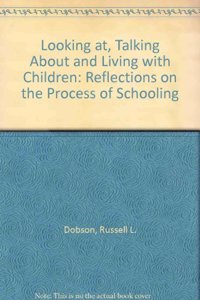 Looking at, Talking About and Living with Children