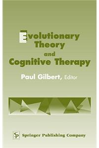 Evolutionary Theory and Cognitive Therapy