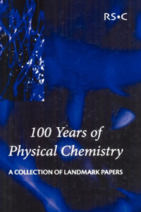 100 Years of Physical Chemistry