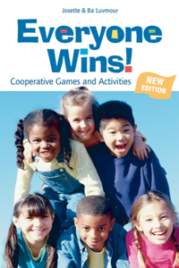 Everyone Wins!: Cooperative Games and Activities