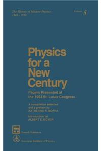 Physics for a New Century