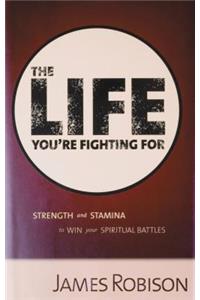 The Life You're Fighting for