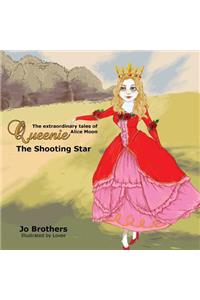 Extraordinary Tales of Queenie Alice Moon - The Shooting Star
