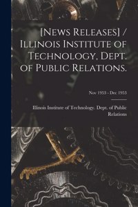 [News Releases] / Illinois Institute of Technology, Dept. of Public Relations.; Nov 1953 - Dec 1953