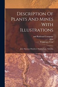 Description Of Plants And Mines With Illustrations