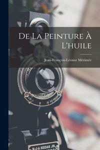 De La Peinture À L'huile