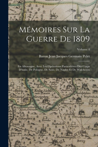 Mémoires Sur La Guerre De 1809