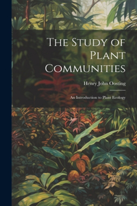 Study of Plant Communities: An Introduction to Plant Ecology