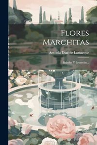 Flores Marchitas