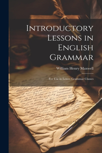 Introductory Lessons in English Grammar