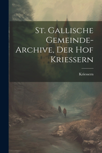 St. Gallische Gemeinde-Archive, Der Hof Kriessern