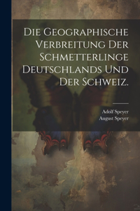 Geographische Verbreitung der Schmetterlinge Deutschlands und der Schweiz.