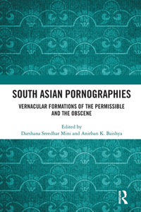 South Asian Pornographies
