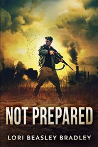 Not Prepared (The Prepared Series Book 1)