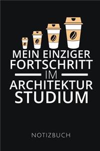 Mein Einziger Fortschritt Im Architektur Studium Notizbuch